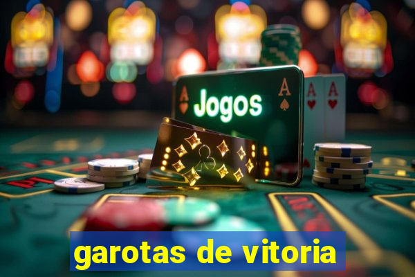 garotas de vitoria